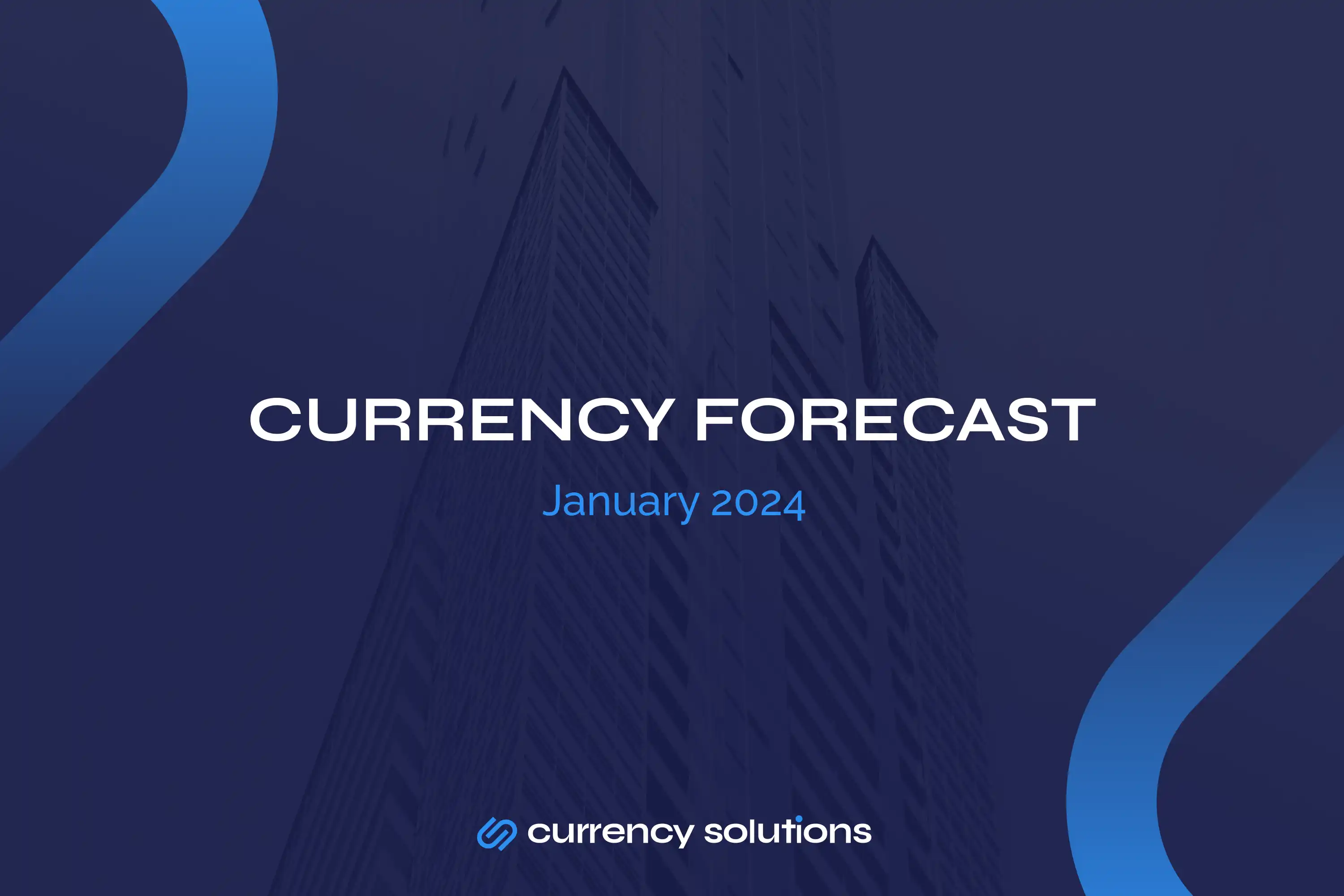 January Currency Forecast - Currency Solutions